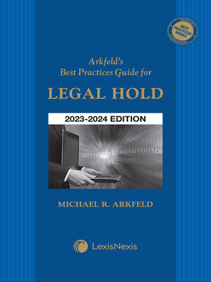 cover image of Arkfeld's Best Practices Guide for Legal Hold